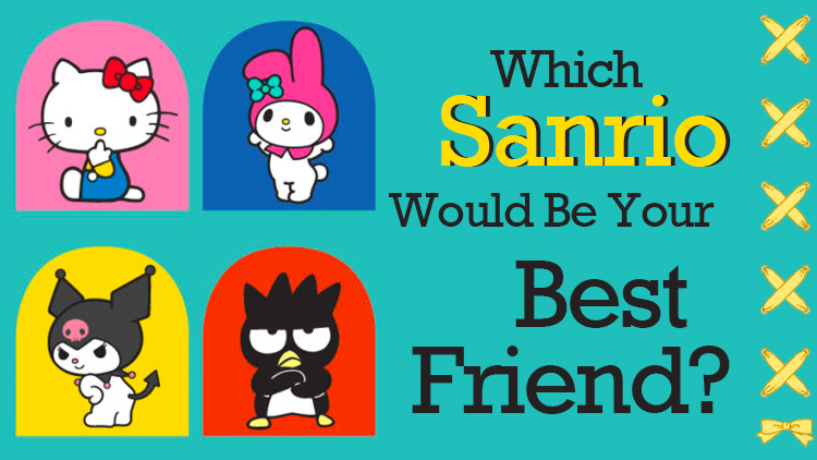 Which Sanrio Would Be Your Best Friend？