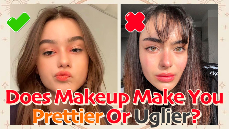 Does Makeup Make You Prettier Or Uglier?