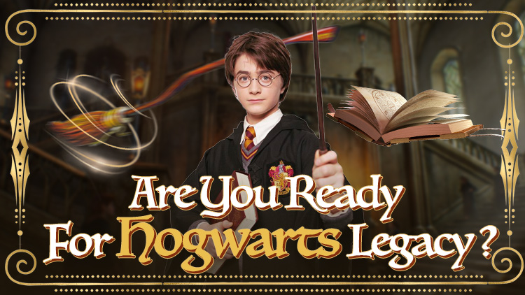 Are You Ready For Hogwarts Legacy?