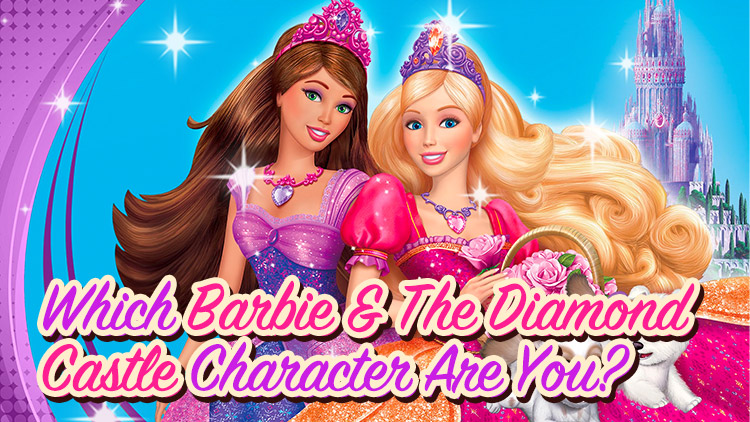 Which Barbie & The Diamond Castle Character Are You?