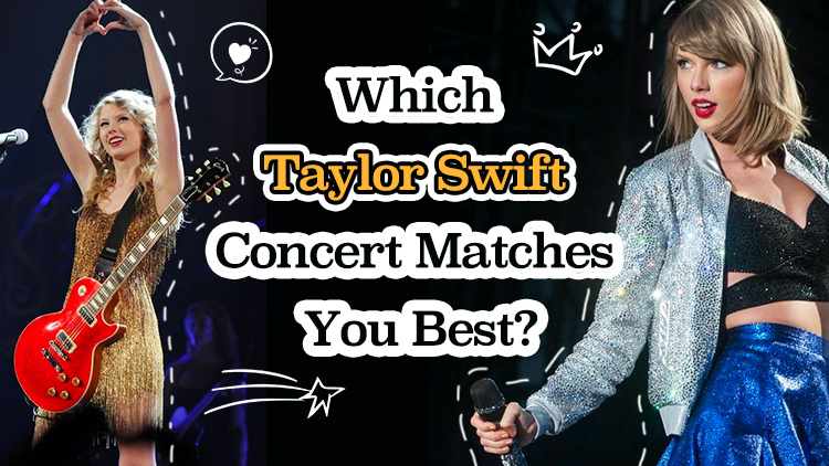 Which Taylor Swift Concert Matches You Best?