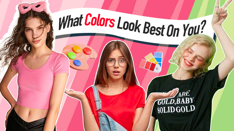 What Colors Look Best On You? 
