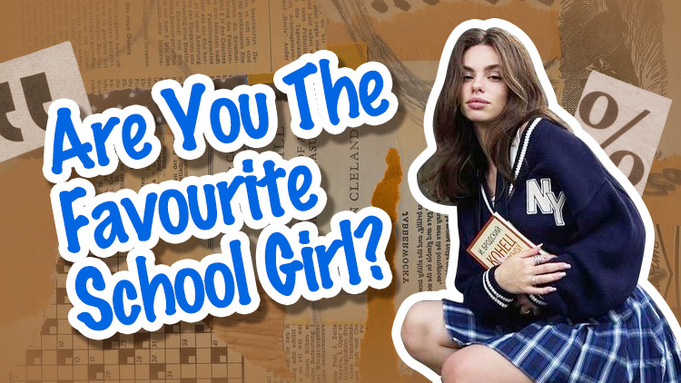 Are You The Favourite School Girl?