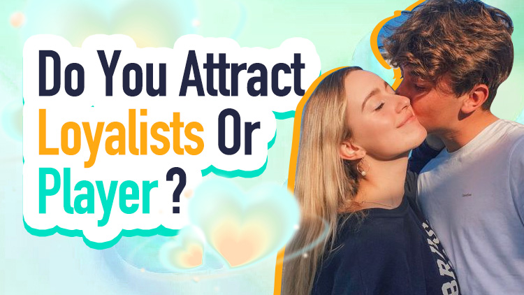 Do You Attract Loyalists Or Player?