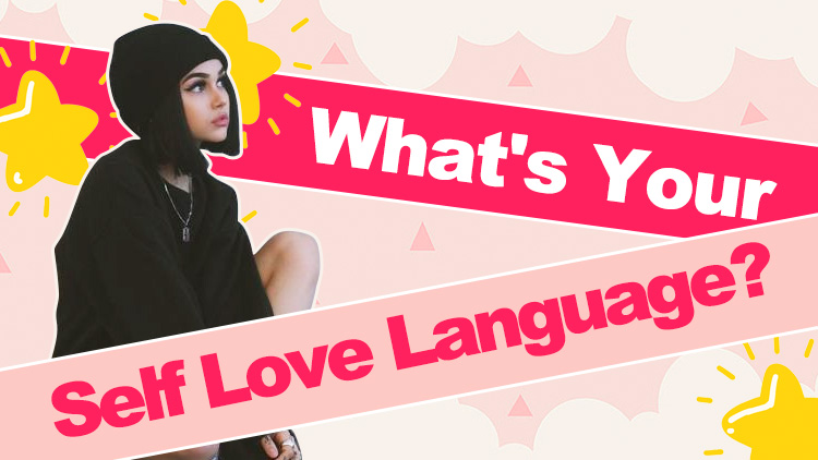 What's Your Self Love Language?