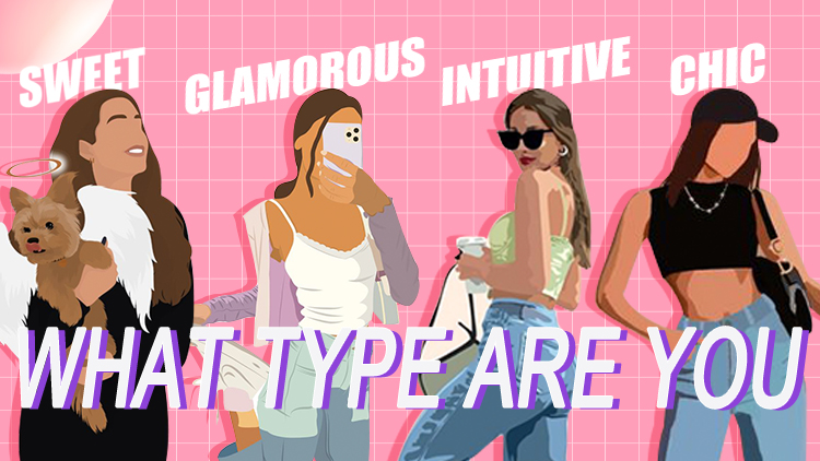 What Type of Girl Are You? Quiz