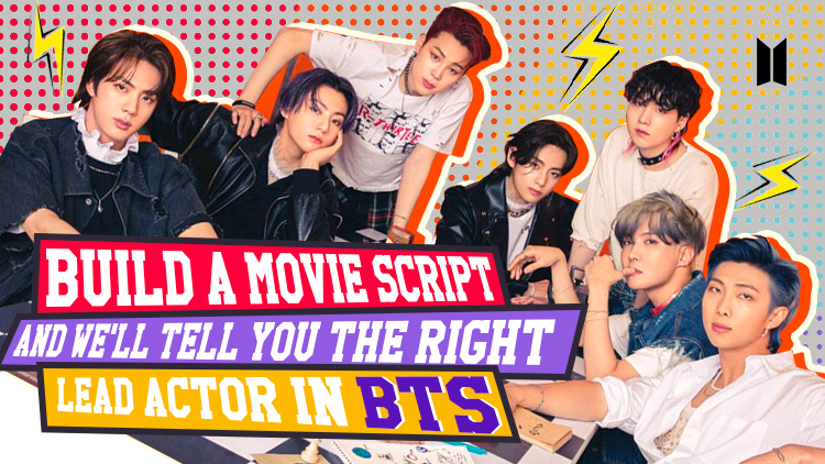 Build A Movie Script And We'll Tell You The Right Lead Actor in BTS