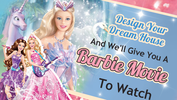 Design Your Dream House And We'll Give You A Barbie Movie To Watch