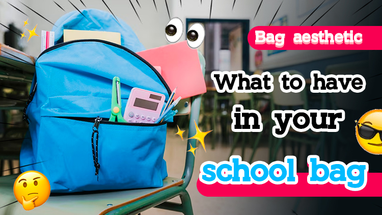 What to Have in Your School Bag | Bag Aesthetic