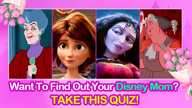 Want To Find Out Your Disney Mom? TAKE THIS QUIZ!